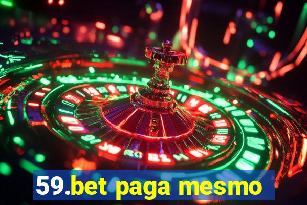 59.bet paga mesmo